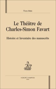 Le Théâtre de Charles-Simon Favart par Flora Mele. Le Théâtre de Charles-Simon Favart par Flora Mele.
