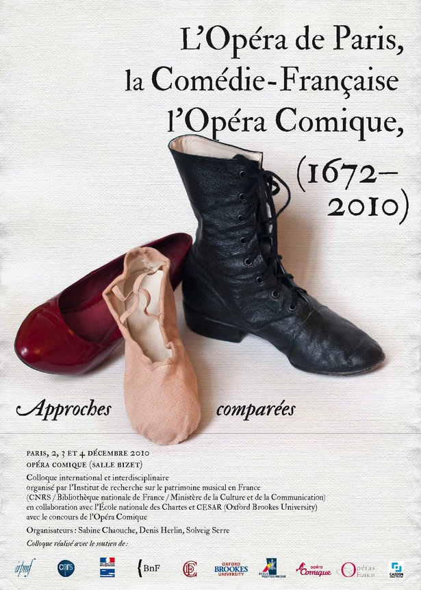 Conference: L'Opéra de Paris, La Comédie-Française, L'Opéra-Comique (1672-2010): approches comparées Conference: L'Opéra de Paris, La Comédie-Française, L'Opéra-Comique (1672-2010): approches comparées