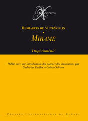 Mirame, tragi-comédie, édition de Catherine Guillot et Colette Scherer Mirame, tragi-comédie, édition de Catherine Guillot et Colette Scherer