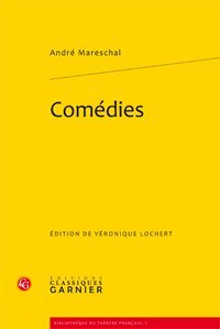 Mareschal (André), Comédies. ed. Véronique Lochert. Mareschal (André), Comédies. ed. Véronique Lochert.