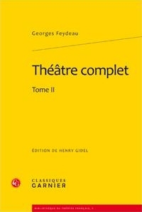 Feydeau, Théâtre complet, tome II. Ed. de Henry Gidel.