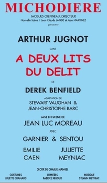 Théâtre de la Michodière. "A Deux Lits du délit". Mise en scène : Jean-Luc Moreau. Avec Arthur Jugnot. Par Sabine Chaouche. 