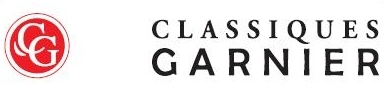 EDITIONS CLASSIQUES GARNIER EDITIONS CLASSIQUES GARNIER