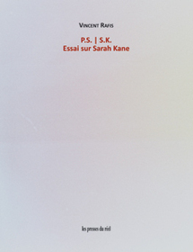 Parution: P.S. / S.K. Essai sur Sarah Kane