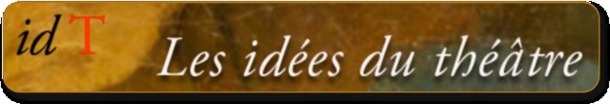 Le site IDT - Les idées du théâtre ouvre ses portes Le site IDT - Les idées du théâtre ouvre ses portes