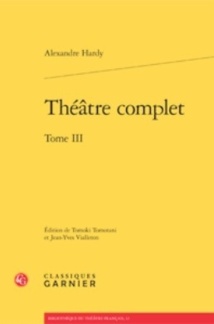 Parution: Théâtre complet de Hardy, volume 3, édition de Tomoki Tomotani et Jean-Yves Vialleton