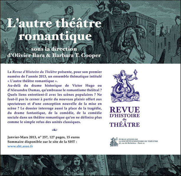 Revue d'Histoire du Théâtre, numéro spécial : L'autre théâtre romantique Revue d'Histoire du Théâtre, numéro spécial : L'autre théâtre romantique