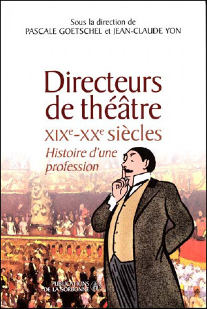 Entretien avec Monsieur le Professeur Jean-Claude Yon Entretien avec Monsieur le Professeur Jean-Claude Yon