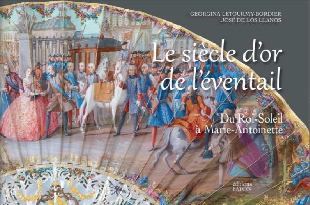 Exposition au Musée Cognacq-Jay: LE SIÈCLE D’OR DE L’ÉVENTAIL DU ROI SOLEIL À MARIE-ANTOINETTE Exposition au Musée Cognacq-Jay: LE SIÈCLE D’OR DE L’ÉVENTAIL DU ROI SOLEIL À MARIE-ANTOINETTE