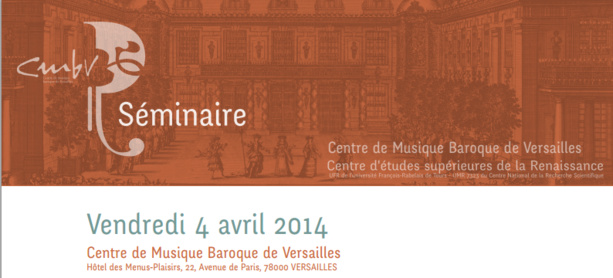 Séminaire international Déclamation, chant et danse en France aux XVIIe et XVIIIe siècles : niveaux, lieux de performance, courants et filiations