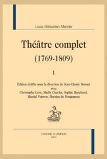 Parution : Théâtre de Louis Sébastien Mercier (1769-1809)