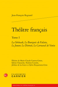 Publication: Théâtre français de Regnard (t. 1). Dir. Sabine Chaouche