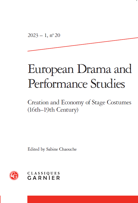Publication: "Creation and Economy of Stage Costumes. 16th-19th century" ed by Sabine Chaouche
