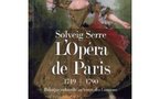 Parution: Solveig Serre, L’Opéra de Paris (1749-1790). Politique culturelle au temps des Lumières