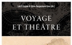 "Voyage et Théâtre", sous la direction de Loïc Guyon et Sylvie Requemora-Gros.