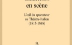 Parution: Chanteurs en scène. L'oeil du spectateur au Théâtre-Italien (1815-1848) par Céline Frigau Manning