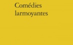 Parution: Comédies larmoyantes. Pierre Nivelle de la Chaussée (ed. Maria Grazia Porcelli)