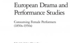 EUROPEAN DRAMA AND PERFORMANCE STUDIES (EDPS 5) - Consuming Female Performers 1850s-1950s. ed. by S. Chaouche and Clara Edouard