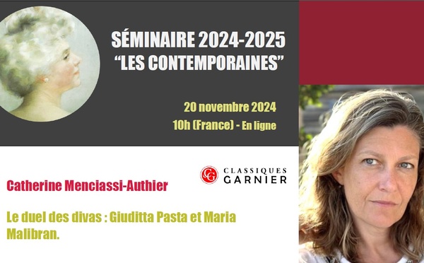 Séminaire Les Contemporaines - 20 novembre - Catherine Authier (sur les divas Pasta et Malibran)